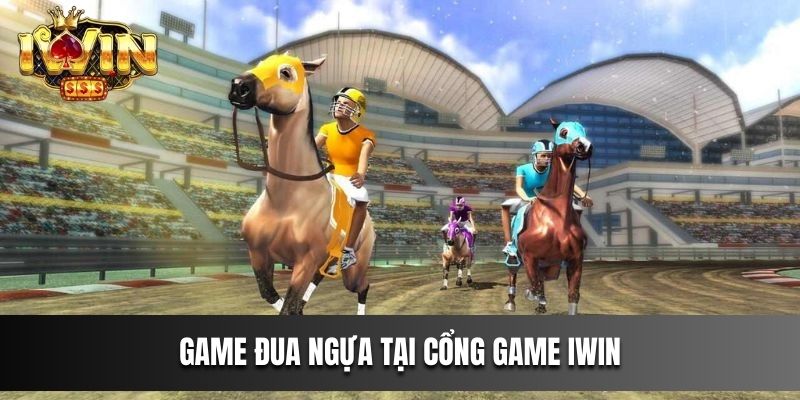 Game đua ngựa tại cổng game IWIN