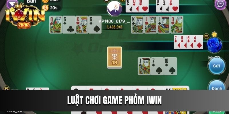 Luật chơi game Phỏm IWIN