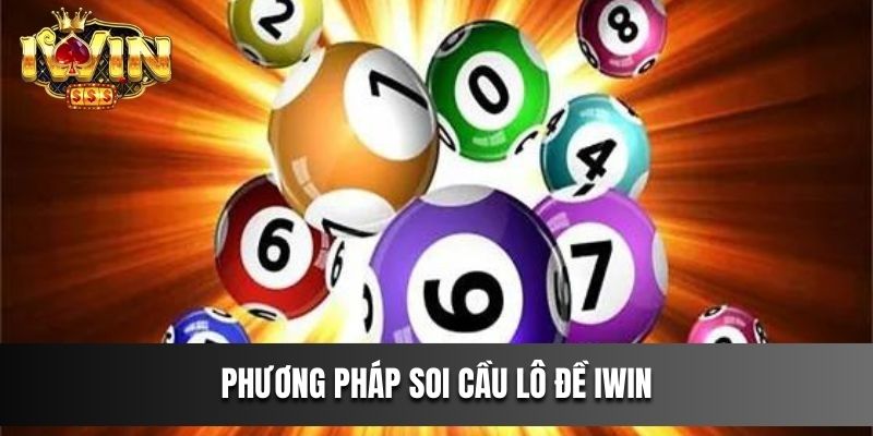 Phương pháp soi cầu lô đề IWIN