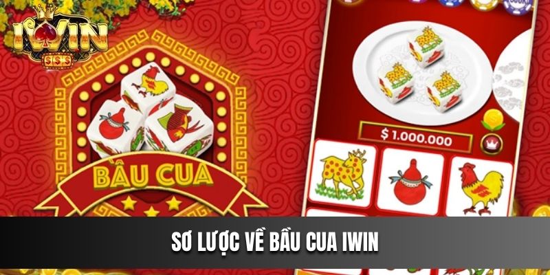 Sơ lược về Bầu Cua IWIN
