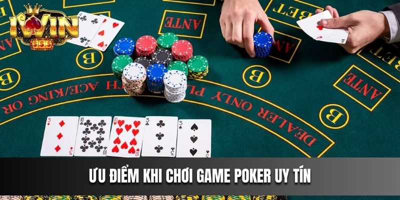 Ưu điểm khi chơi game Poker IWIN