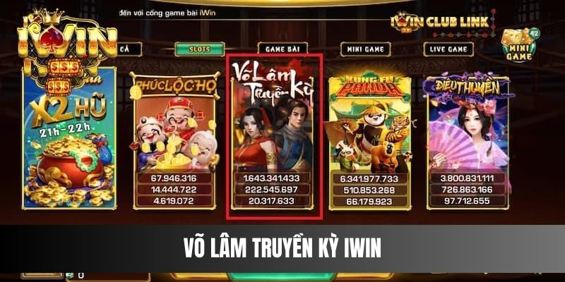 Võ Lâm Truyền Kỳ IWIN - Slot Game Đặc Sắc Thu Hút Bet Thủ
